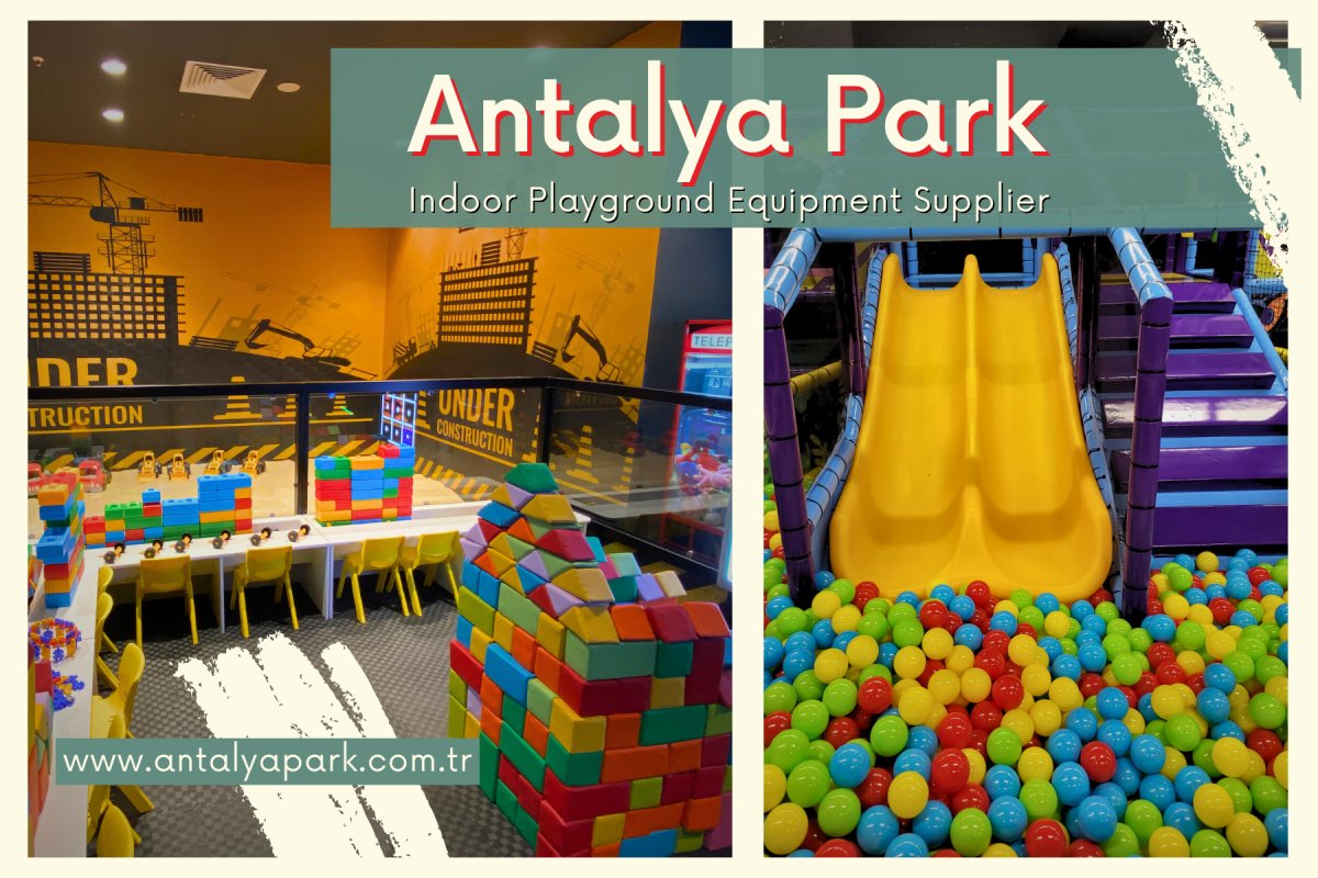 Antalya Park: Indoor Playground Equipment Supplier